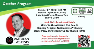 NJHN October Program [Hybrid]: Nick Fish, American Atheists: Rising to the Moment @ Monroe Twp Public Library